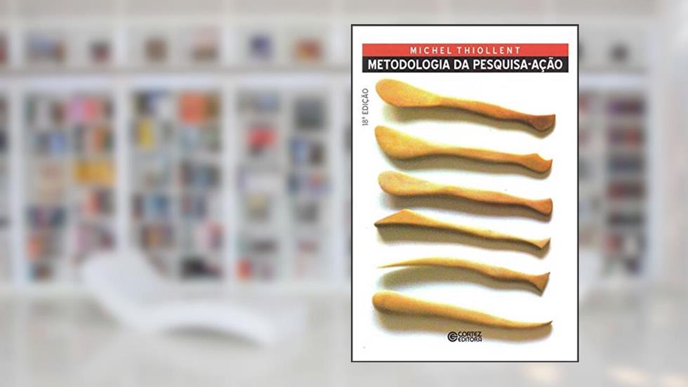 Metodologia da pesquisa-ação, do autor Michel Thiollent