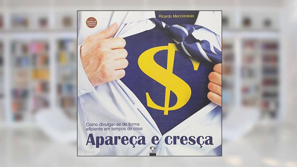 Apareca E Cresca, do autor Ricardo Merzvinskas