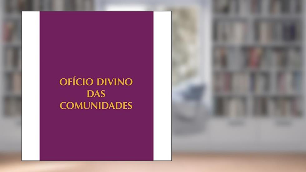 Ofício Divino das Comunidades, do autor Paulus Editora