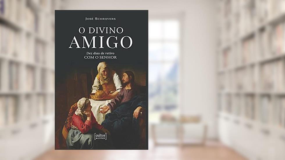 O Divino Amigo, do autor José Schrijvers