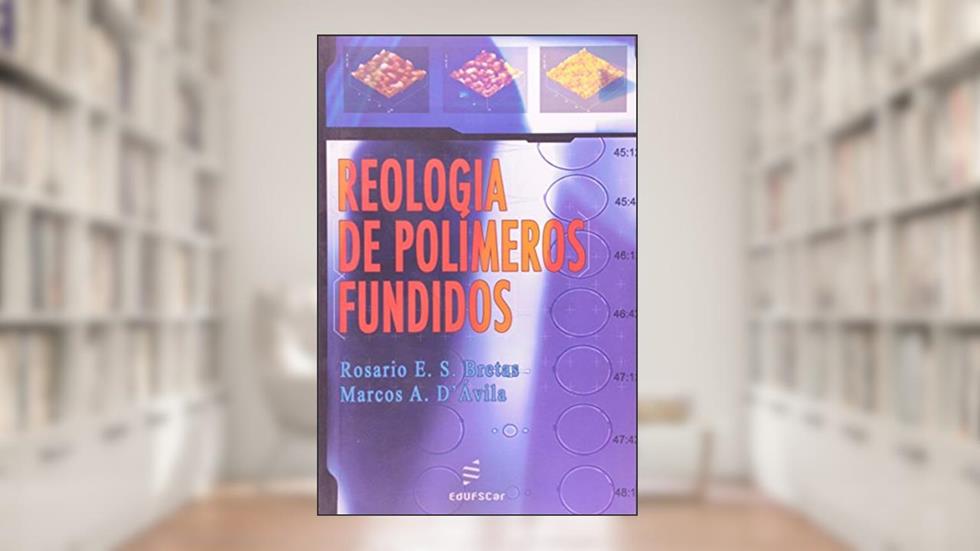 Reologia De Polimeros Fundidos, do autor Bretas, Rosario^D'Avila, Marcos