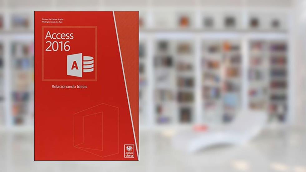 Access. Relacionando Ideias, do autor Adriana de Fátima Araújo