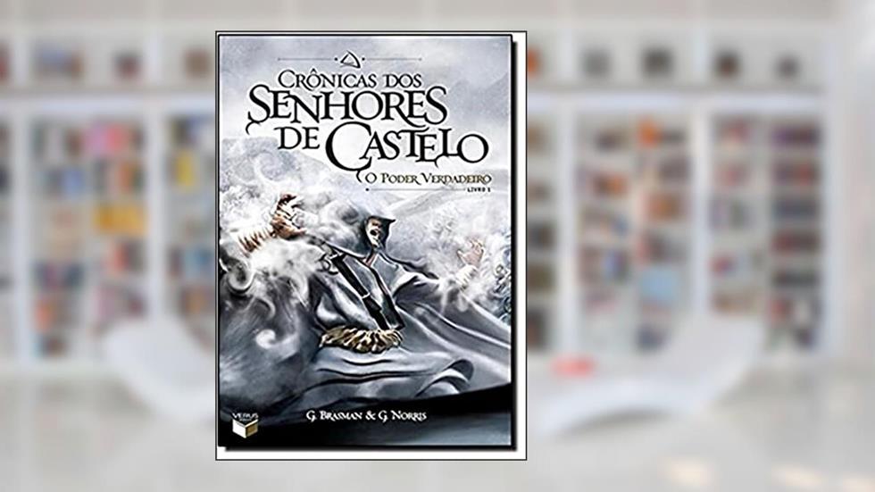 Crônicas dos Senhores de Castelo: O poder verdadeiro (Vol. 1), do autor Gunilla Norris