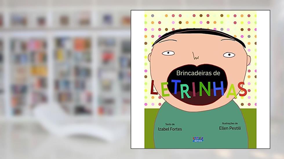 Brincadeiras de letrinhas, do autor Isabel Fortez