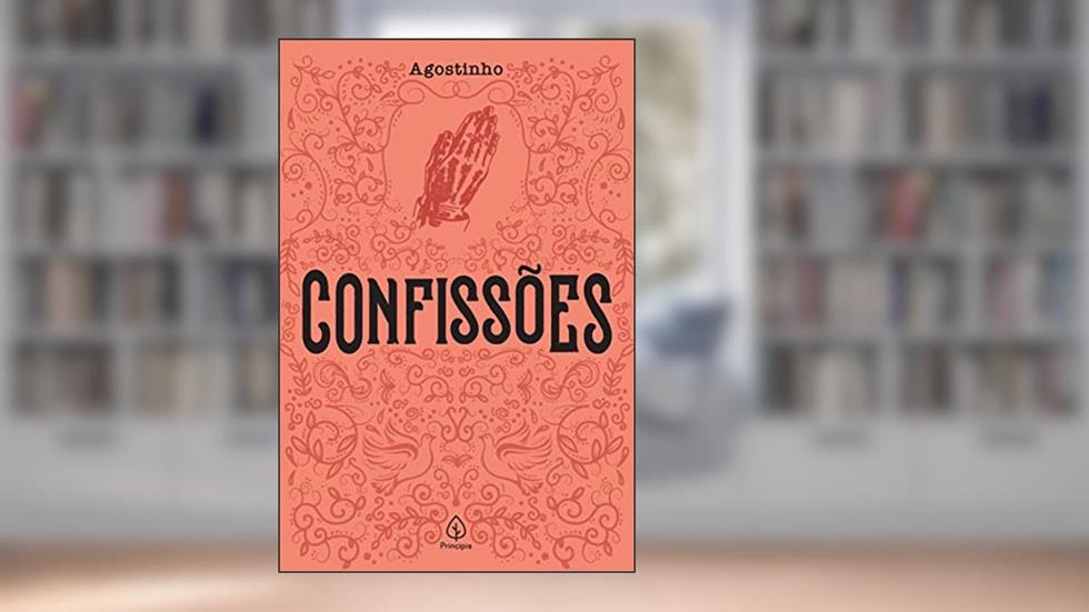 Confissões, do autor Santo Agostinho