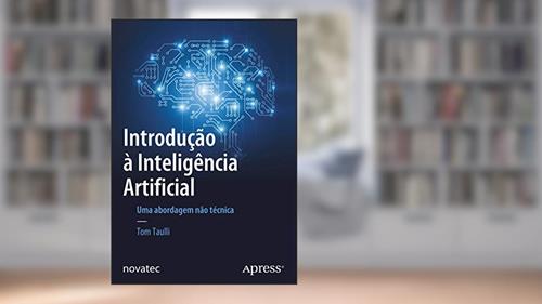 Capa de Introdução à Inteligência Artificial: uma Abordagem Não Técnica, do autor Tom Taulli