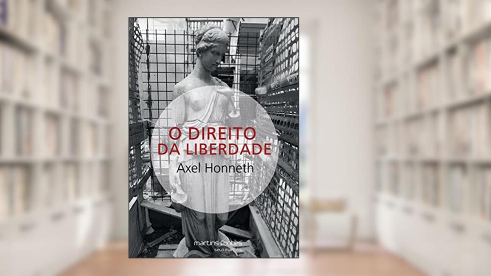 Direito da liberdade, O, do autor Axel Honneth