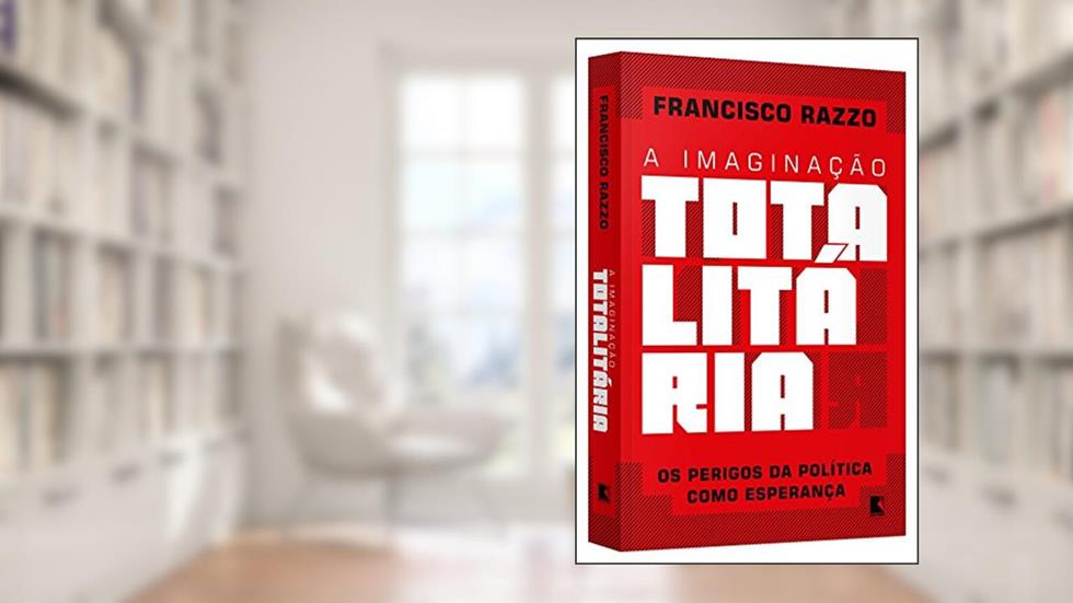 A imaginação totalitária, do autor Francisco de Assis Razzo
