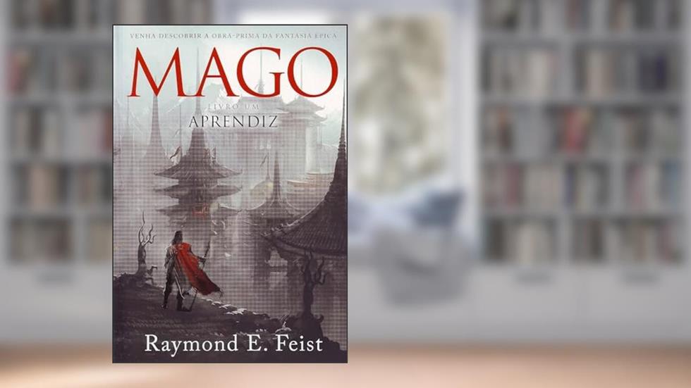O Mago Aprendiz. A Saga do Mago - Livro Um, do autor Raymond E. Feist