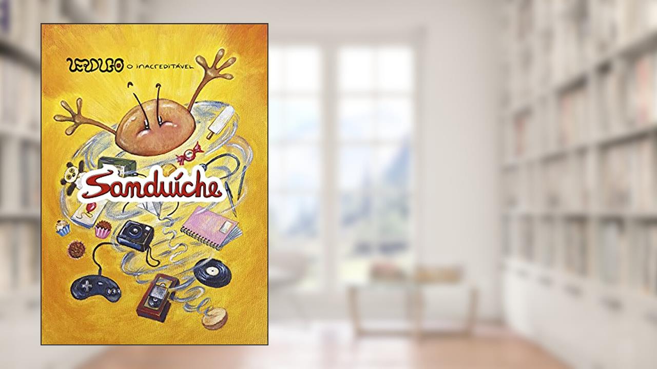 Verdugo O Inacreditável - Sanduíche, do autor Verônica Saiki