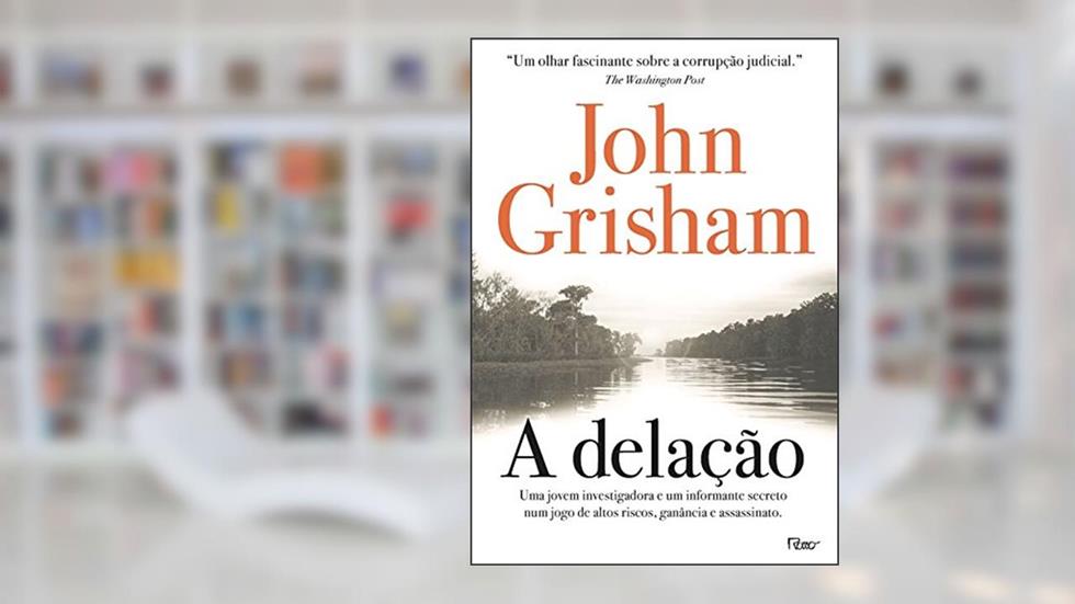 A delação, do autor John Grisham
