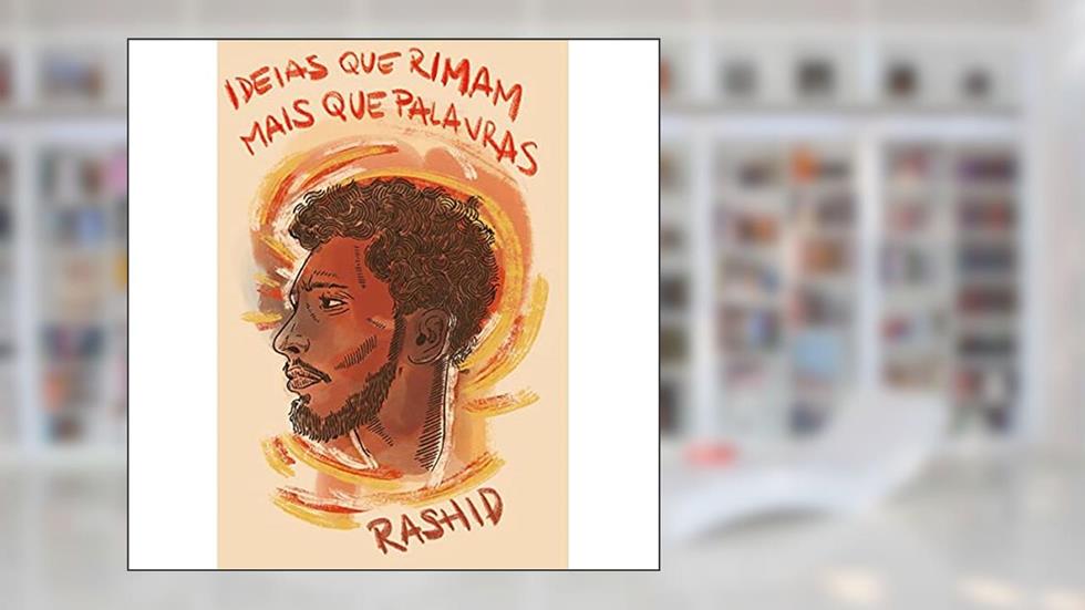 Ideias que rimam mais que palavras, do autor Rashid