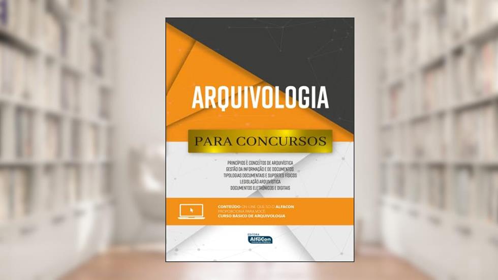 Arquivologia - Para Concursos, do autor Oliver Soares; Thaís Vieira