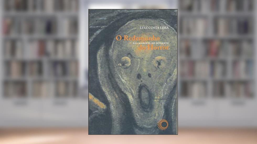 O redemunho de horror: nas margens do ocidente, do autor Luiz Costa Lima
