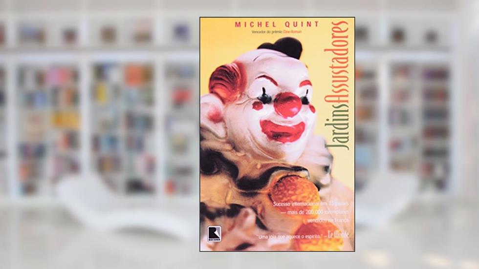 JARDINS ASSUSTADORES, do autor Michel Quint