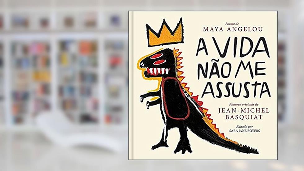 A vida não me assusta, do autor Maya Angelou