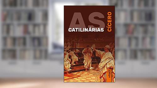 Capa de As Catilinárias, do autor Cícero