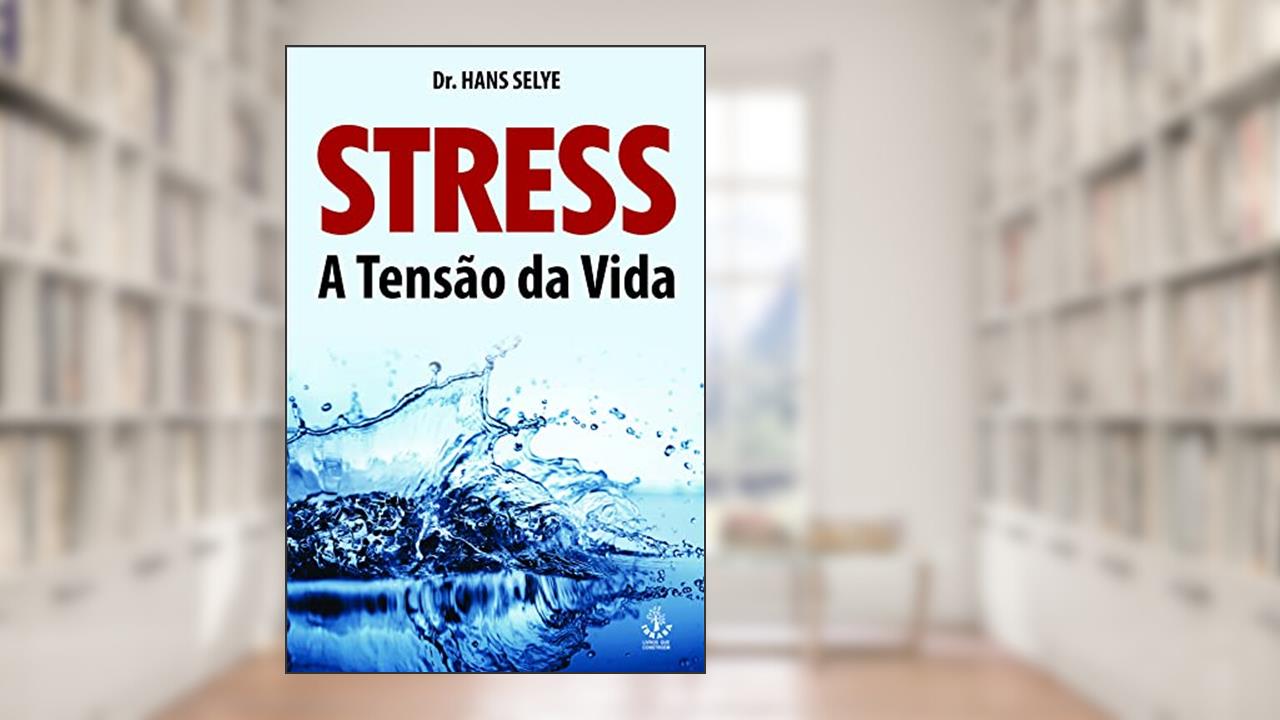 Stress a Tensão da Vida, do autor h.j Eysenck
