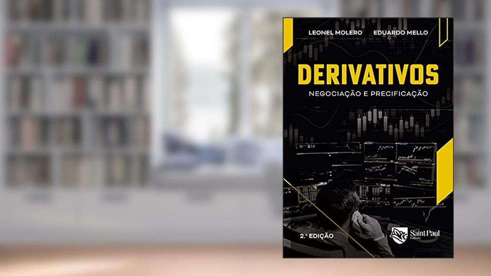 Derivativos - Negociação e Precificação 2º Edição, do autor Leonel Molero; Eduardo Mello