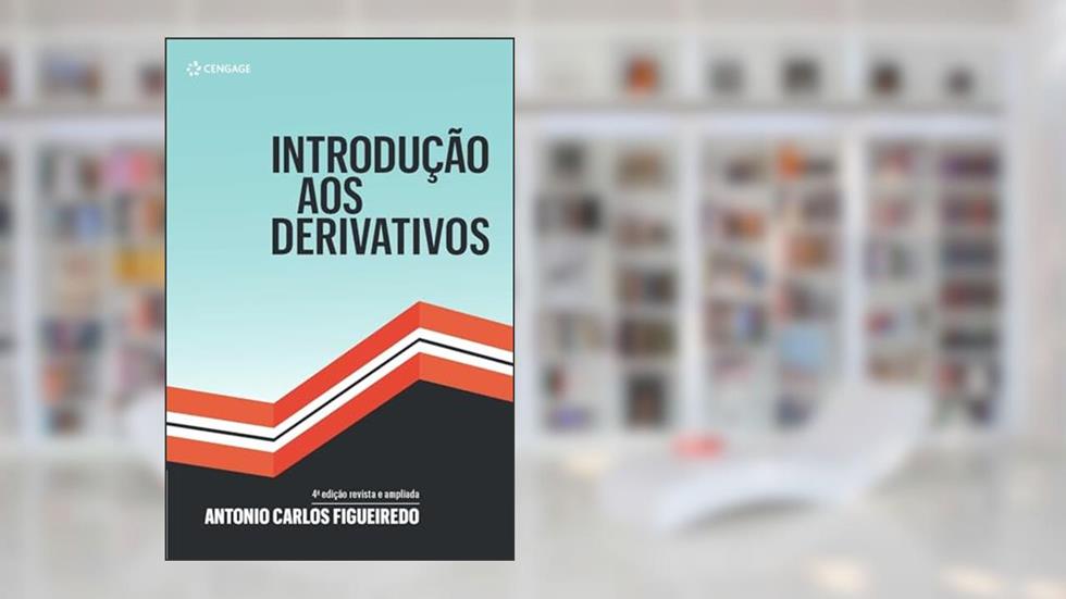 Introdução Aos Derivativos, do autor Antonio Carlos Figueiredo