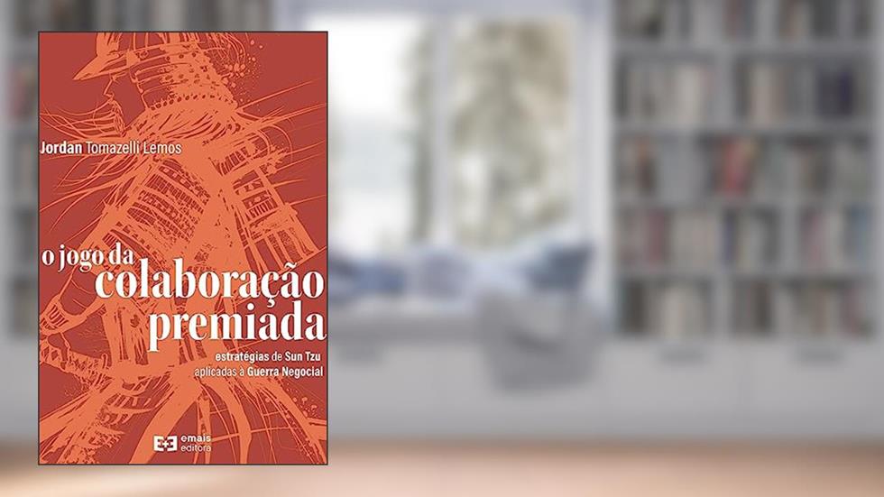O Jogo da Colaboração Premiada, do autor TOMAZELLI, LEMOS, JORDAN