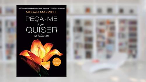 Capa de Peça-me o que quiser ou deixe-me, do autor Megan Maxwell