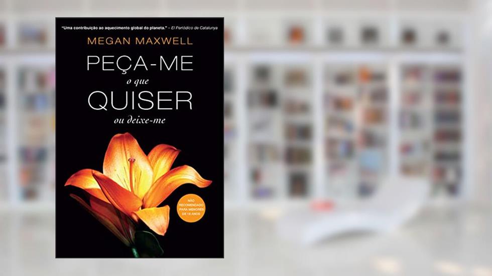 Peça-me o que quiser ou deixe-me, do autor Megan Maxwell