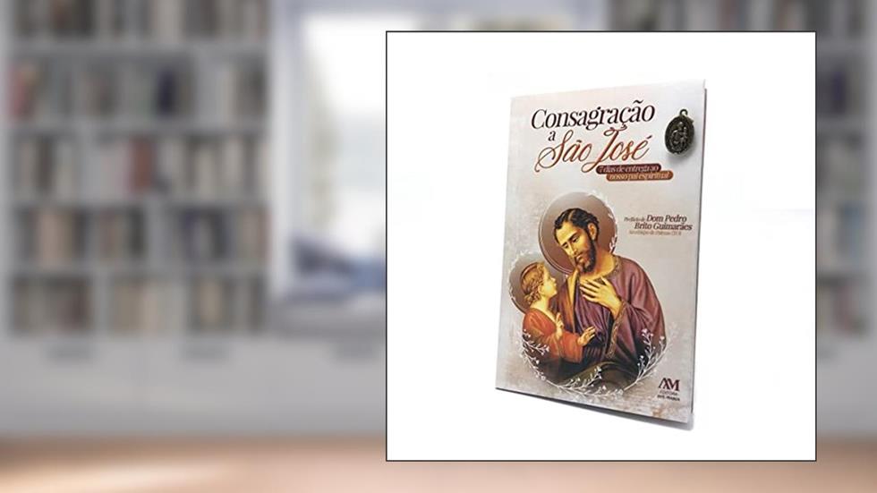 Consagração a São José, do autor Editora Editora Ave-Maria