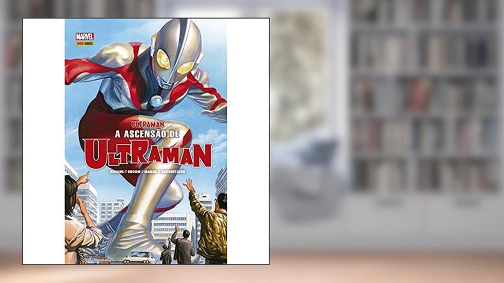 Ultraman Vol. 1: a Ascensão de Ultraman, do autor Kyle Higgins; Mat Groom