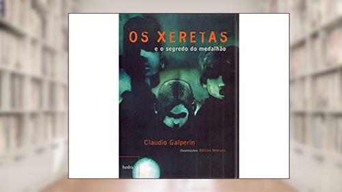 Capa de Os xeretas e o segredo do medalhão, do autor Claudio Galperin