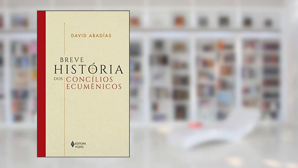 Breve história dos concílios ecumênicos, do autor David Abadías