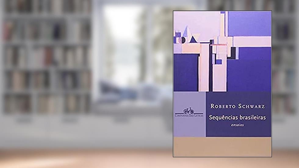 Seqüências brasileiras, do autor Roberto Schwarz