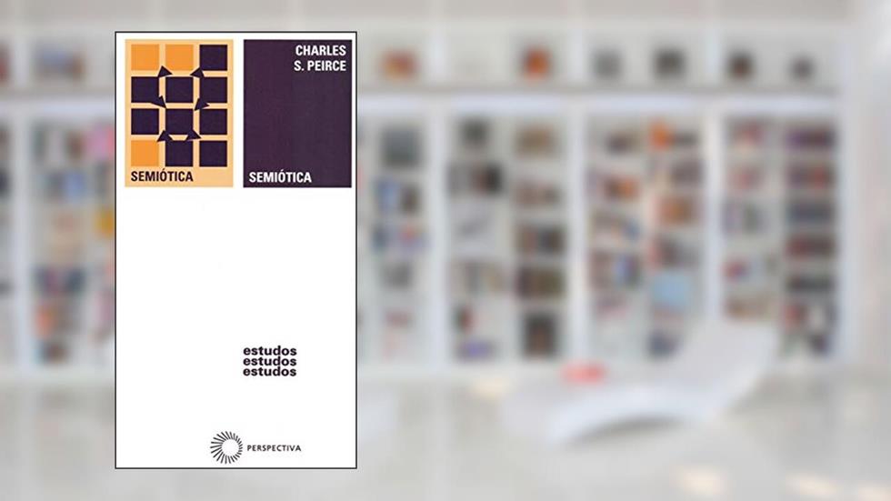 Semiótica, do autor Charles S. Pierce