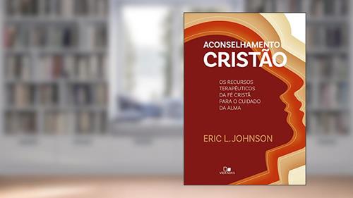 Capa de Aconselhamento Cristão (johnson), do autor Eric L. Johnson