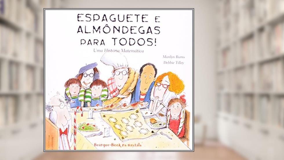 Espaguete e Almôndegas Para Todos, do autor Marilyn Burns