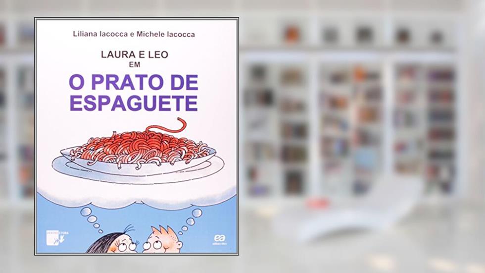 O Prato de Espaguete, do autor Michele Iacocca; Liliana Iacocca