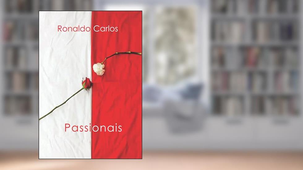Passionais (Portuguese Edition), do autor RONALDO CARLOS