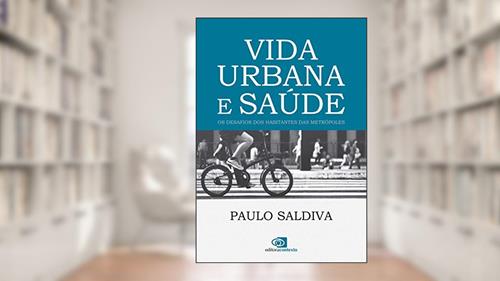 Capa de Vida urbana e saúde: Os desafios dos habitantes das metrópoles, do autor Paulo Saldiva