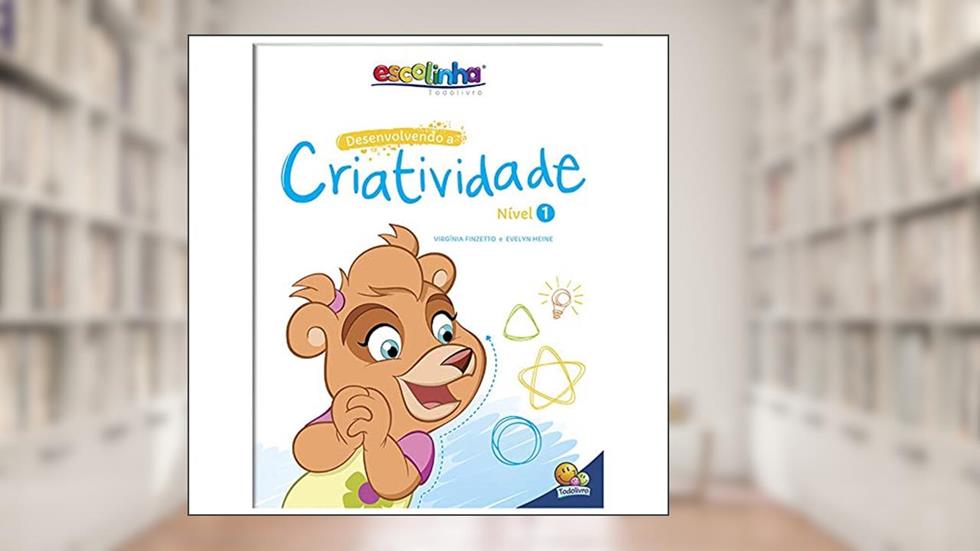 Desenvolvendo a Criatividade: Nível 1 (Escolinha Todolivro), do autor Virgínia Heine  Evelyn & Finzetto