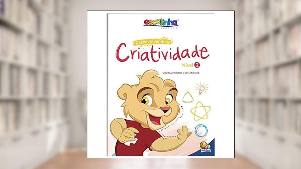 Desenvolvendo a Criatividade: Nível 2 (Escolinha Todolivro), do autor Virgínia Heine  Evelyn & Finzetto