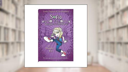 Capa de O Duende Rei: Sofia e o Bosque das Sombras, do autor Linda Chapman