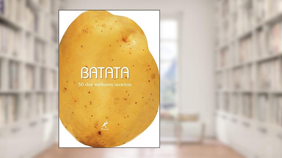 Batata: 50 das melhores receitas, do autor Academia Barilla (Instituição)