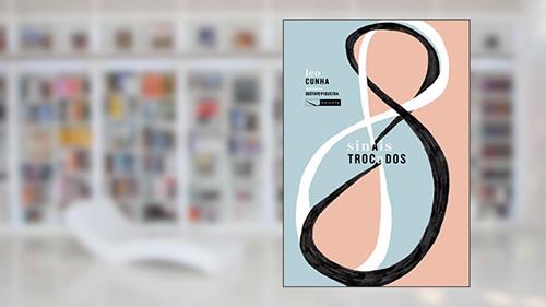Capa de Sinais trocados, do autor Leo Cunha