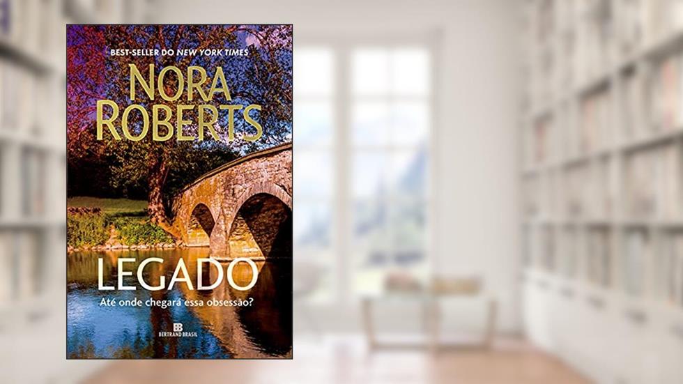 Legado, do autor Nora Roberts