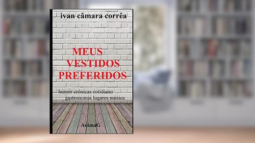 Capa de Meus Vestidos Preferidos, do autor Ivan Camara Correa