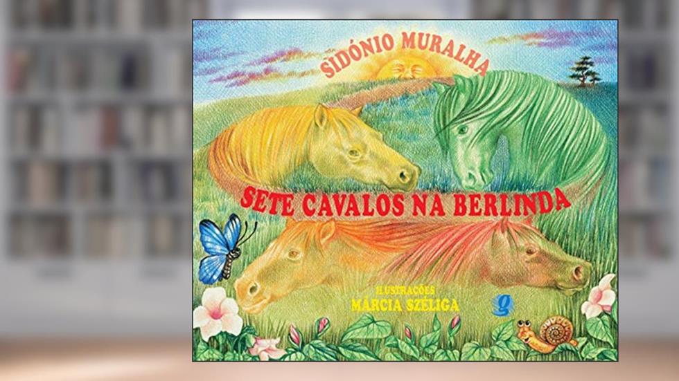 Sete cavalos na Berlinda, do autor Sidónio Muralha
