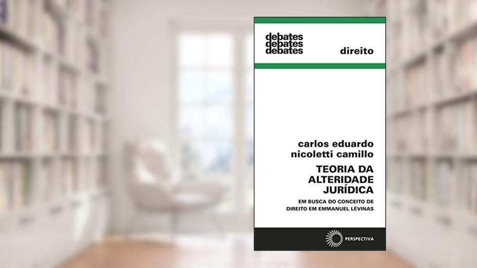 A teoria da alteridade jurídica, do autor Carlos Eduardo Nicolletti Camillo