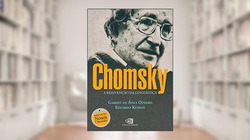 Capa de Chomsky: A reinvenção da linguística, do autor Gabriel de Ávila Othero; Eduardo Kenedy