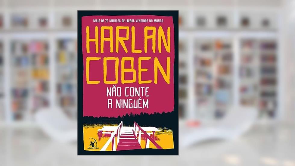 Não conte a ninguém, do autor Harlan Coben