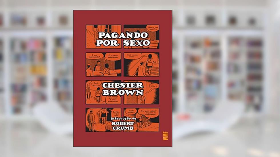 Pagando por sexo, do autor Chester Brown